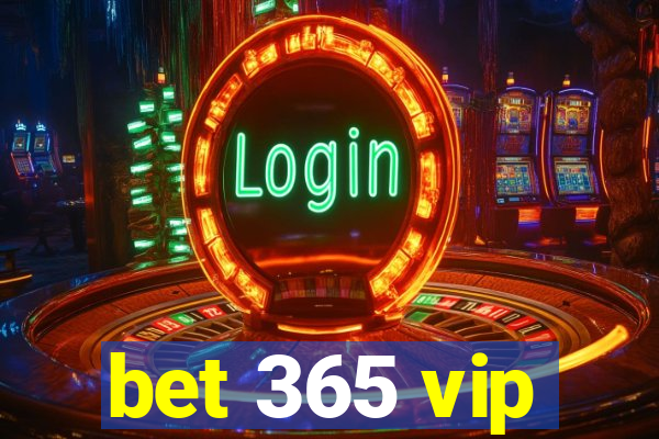 bet 365 vip